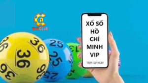 xo so ho chi min vip manclub Hồ Chí Minh Vip Manclub – Xổ số nhanh, trả thưởng lớn